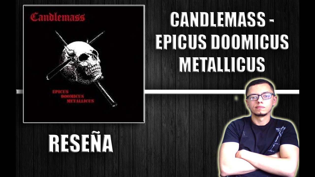 CANDLEMASS Epicus Doomicus Metallicus (Reseña) YouTube