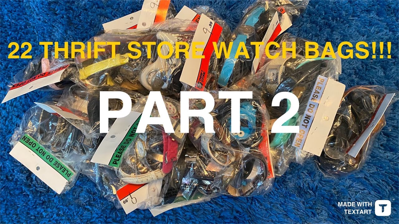 22 Thrift store watch bags PART 2!!!!
