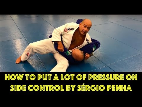 How To Put A Lot Of Pressure On Side Control By Sérgio Penha