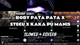 DJ BODY PATA PATA X STECU X KAKA PU MANIS || MASHUP INDO V4 STYLE MENGKANE SLOW BASS ‼️