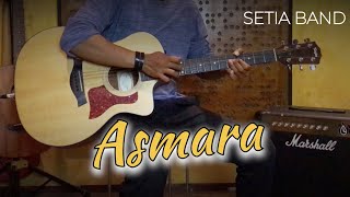 ASMARA - SETIA BAND || Instrumental Cover Gitar Akustik   Lirik