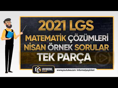 2021 LGS NİSAN ÖRNEK SORULAR MATEMATİK Soruları ve Çözümleri | TEK PARÇA