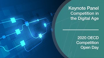 2020 OECD Competition Open Day - Keynote Panel - Competition in the Digital Age