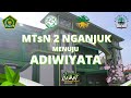 MTsN 2 NGANJUK MENUJU MADRASAH ADIWIYATA!