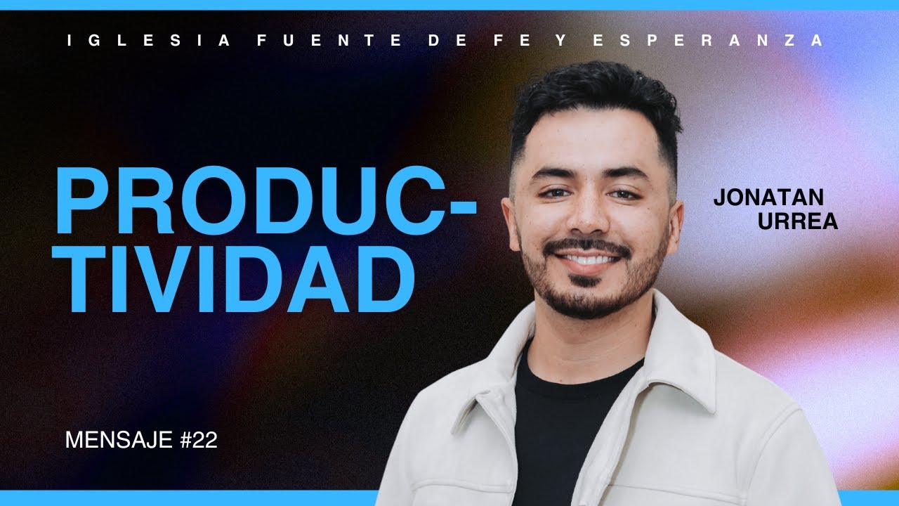 PRODUCTIVIDAD BÍBLICA - Jonatan Urrea