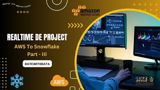 End-To-End Data Engineering Project | AWS  & Snowflake  | Part 3