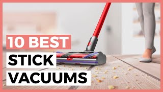 Best Stick Vacuums in 2024 - How to Choose your Stick Vacuum?
