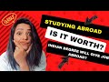 Studying abroad will give you better salary  is studying abroad worth it reality you must know