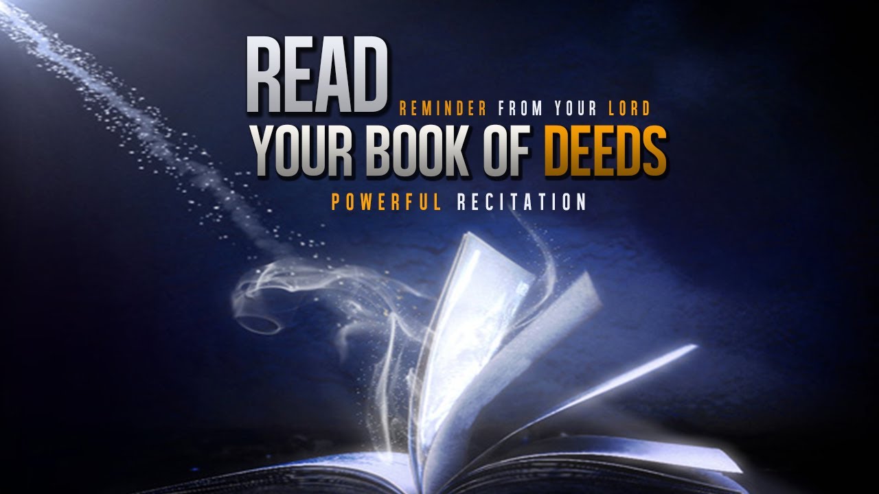 Read Your Book Of Deeds ᴴᴰ Reminder From Your Lord Powerful