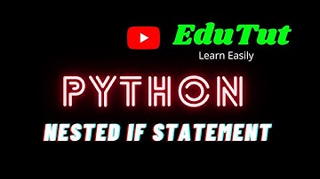 Nested if Statement | Python Programming Language For Beginners | EduTut | Learn Easily in Tamil
