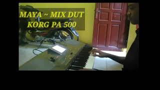 Download Lagu Maya ~ Muchsin Alatas || Mix dut || cover Korg Pa 500 MP3