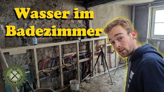Endlich Wasser im neuen Badezimmer - Sanierung 300 Jahre altes Fachwerkhaus