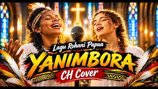 🎵 Yanimbora – Lagu Rohani Papua (Waropen)  | CH Cover Versi 2026!