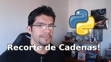 Python - Recorte de Cadenas (Strings Slicing) (Intermedio)