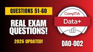 CompTIA Data+ (DA0-002) Exam-Style Practice Questions 2026 | Q51–60 (With Explanations)