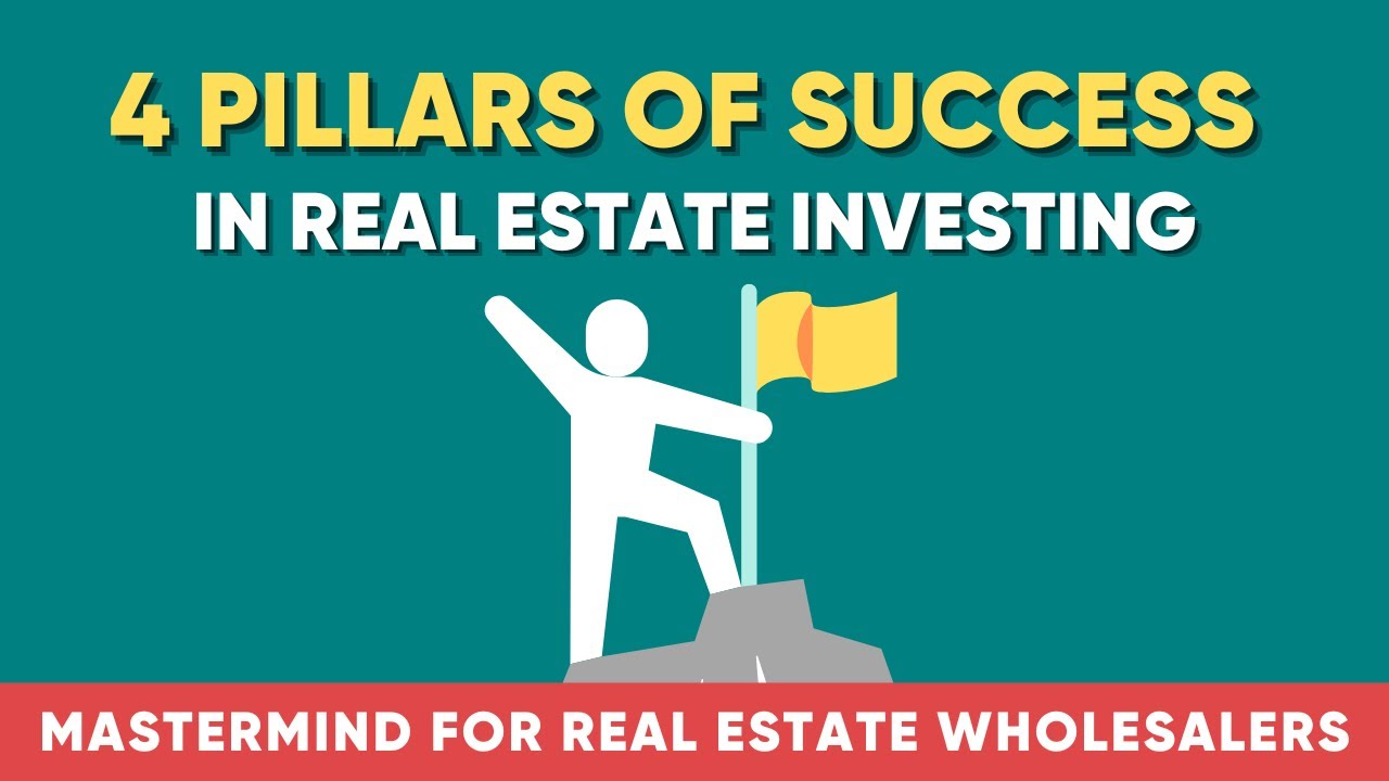 Real Success 4 Pillars of Success in Real Estate Investing | How to Grow a ...