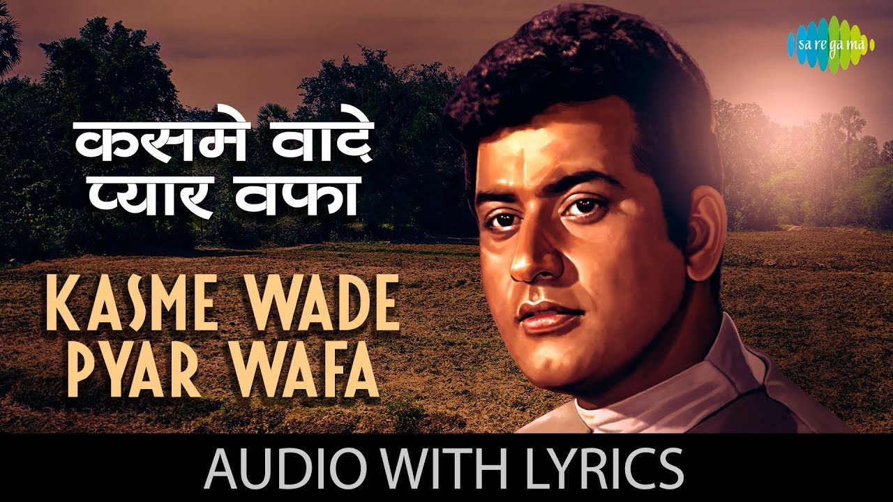 Kasme Wade Pyar Wafa with lyrics  Manna Dey  Upkar