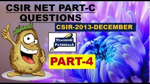 CSIR NET APPLICATION BASED  PART-C QUESTIONS(PART-4) | CSIR NET 2013 DECEMBER