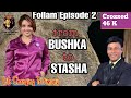 Follam episode 2 from bushka to stasha  bushka dsouza  rosario de benaulim