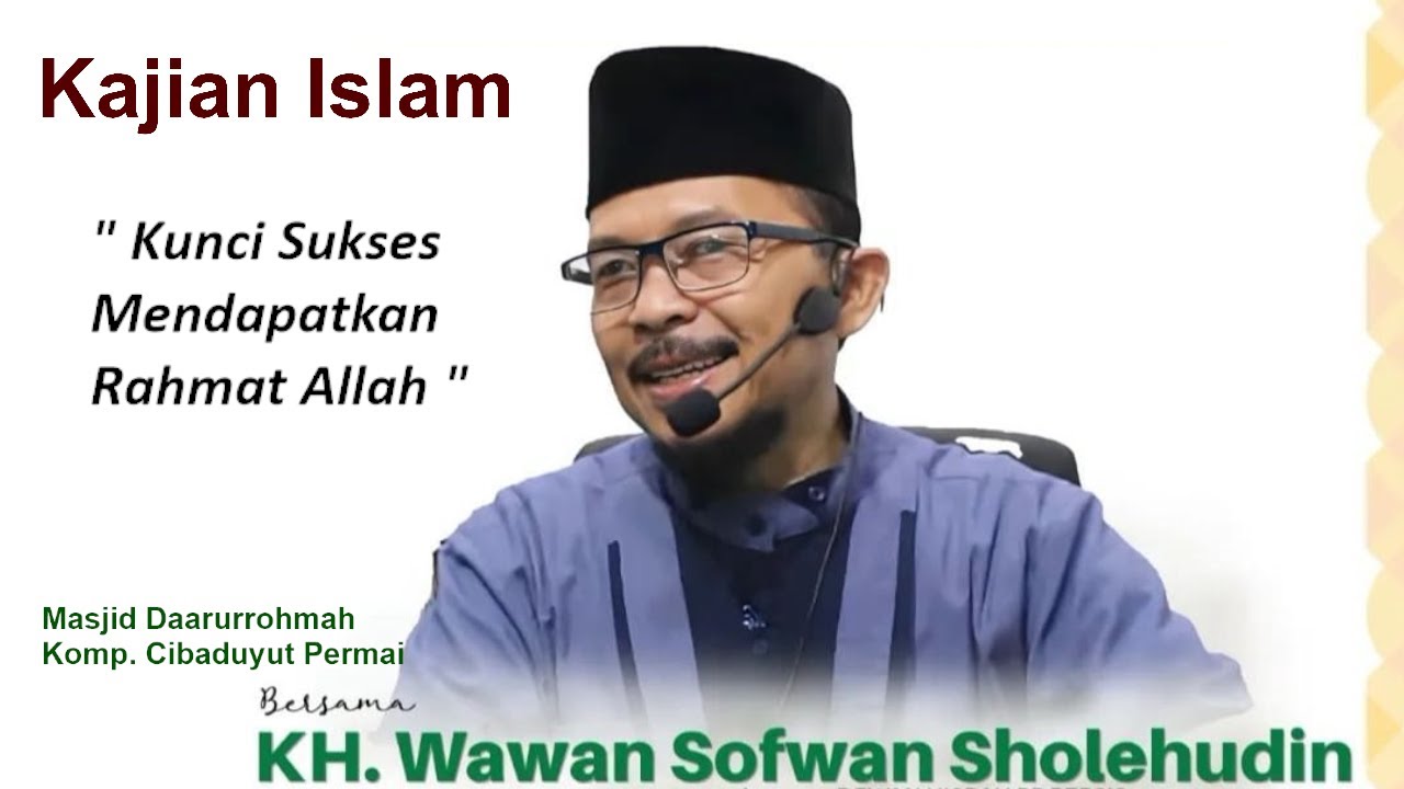 Ustadz Wawan Sofwan || Kunci Sukses Mendapatkan Rahmat Allah