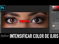 Intensificar el color de los ojos en Photoshop! RAPIDO Y SIMPLE