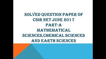 CSIR NET JUNE2017-PART-A SOLUTIONS OF MATHEMATICAL SCIENCES,CHEMICAL SCIENCES,EARTH SCIENCES