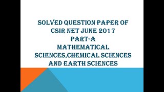 CSIR NET JUNE2017-PART-A SOLUTIONS OF MATHEMATICAL SCIENCES,CHEMICAL SCIENCES,EARTH SCIENCES