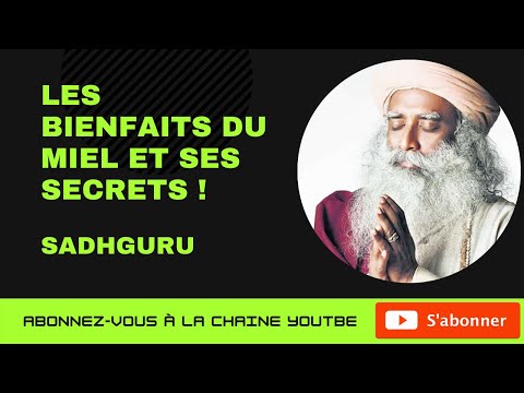 Les bienfaits du miel et ses secrets  !  avec Sadhguru Français #bienfaitsdumiel #vertusdumiel
