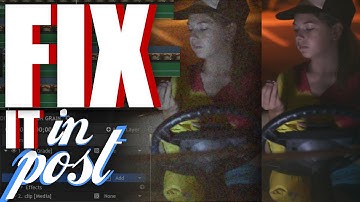 HOW TO "FIX IT IN POST"