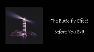 Karaoke - Before You Exit  - The Butterfly Effect