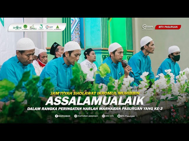 Assalamualaik - Ikromul Muhibbin | HARLAH MARHABAN PASURUAN Ke-3 class=