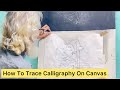 How to trace arabic calligraphy on canvas for beginner muhammad amjad calligrapher  urduhindi