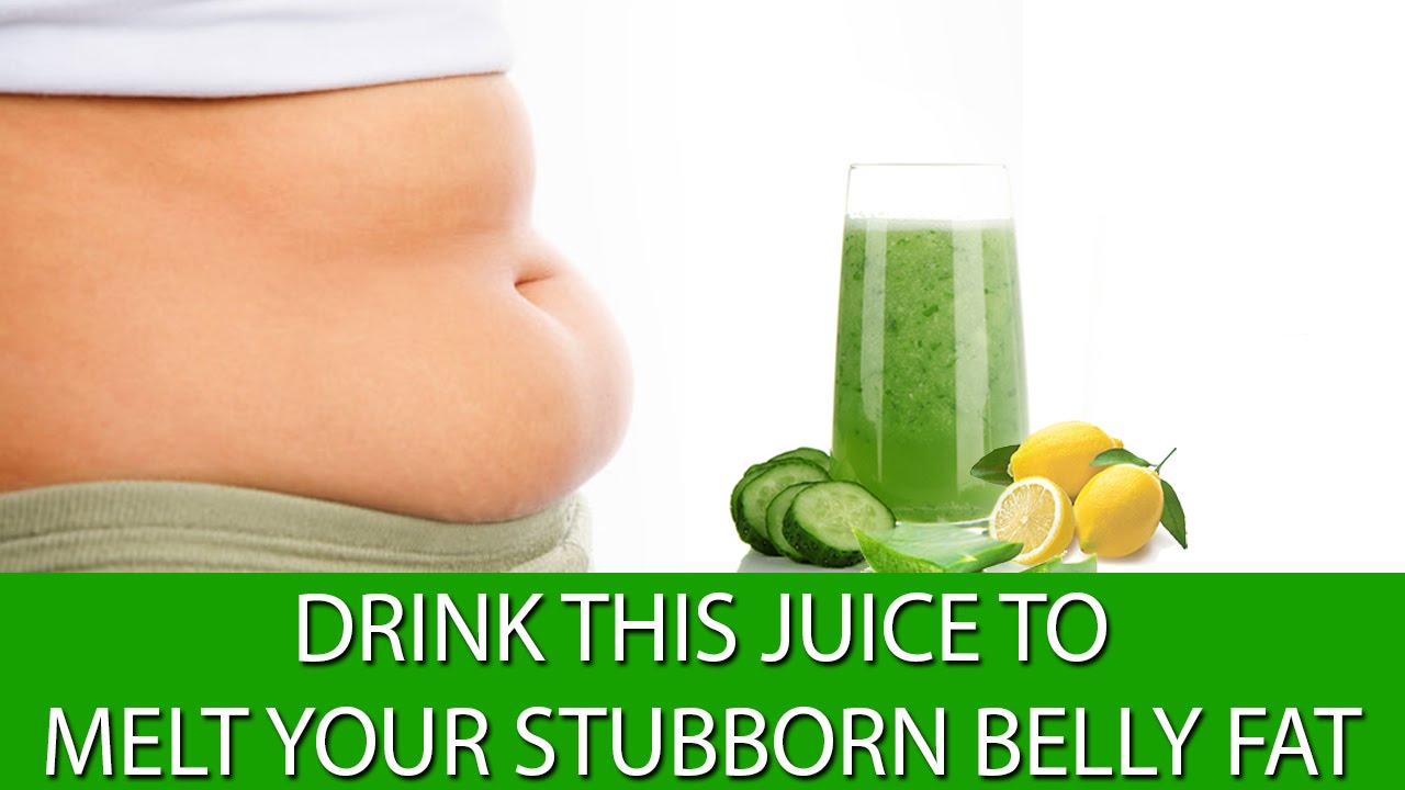 Drink This Juice To Melt Your Stubborn Belly Fat How To Melt Stubborn
