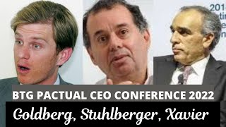 LUIS STUHLBERGER (VERDE), ROGÉRIO XAVIER (SPX), DANIEL GOLDBERG - BTG Pactual CEO Conference 2022