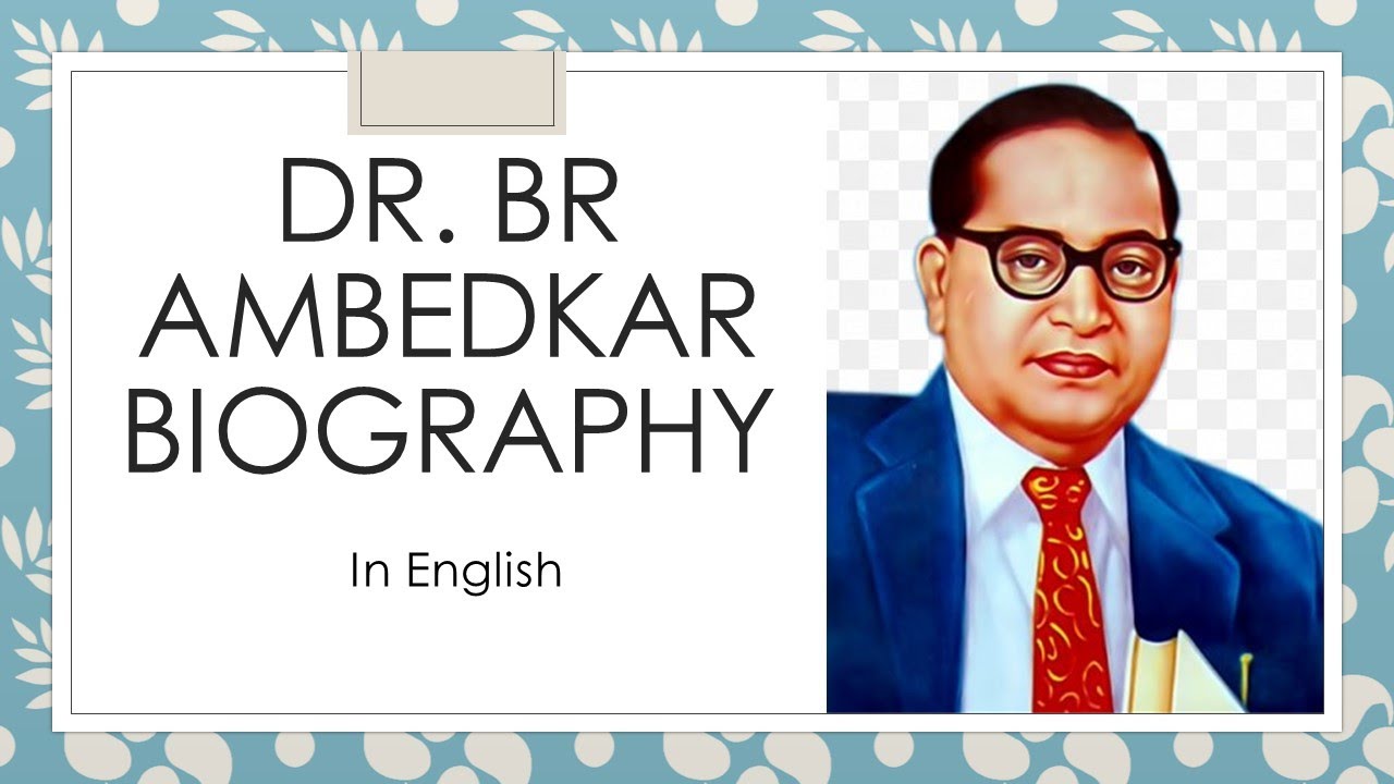 write a biography on dr br ambedkar