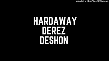 Derez Deshon - Hardaway (Slowed Down)