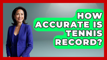 How Accurate Is Tennis Record? - The Racket Xpert