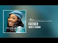 Mercy chinwo  father official audio