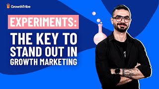 Experimentation The Key To Stand Out In Growth Marketing