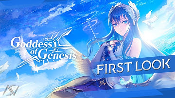 Goddess of Genesis (Android/iOS) - First Look Gameplay!