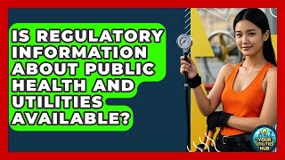 Is Regulatory Information About Public Health and Utilities Available? - Your Utilities Hub