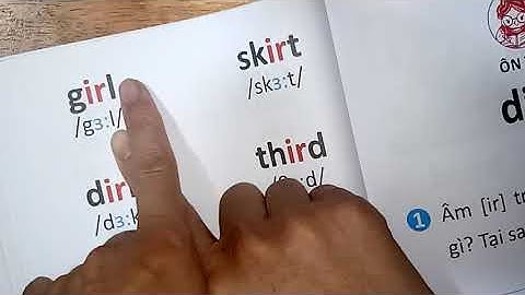 Đánh vần tiếng anh học cùng con: Bài 11: Khi nào ir đọc là /3:/?