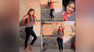 aye Meri natkhati//college ki ladkiyon// 💃#dance #fulldance #youtuber #lovedance #danceperformance