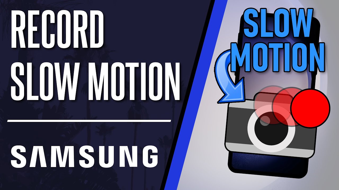 How to Record Slow Motion Video on Samsung Phone - YouTube