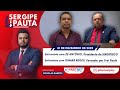 SERGIPE É PAUTA | ENTREVISTA COM ZÉ ANTÔNIO, PRESID. DO SINDIFISCO E OSMAR REGES, VEREADOR