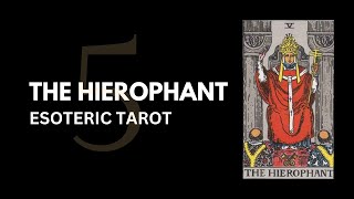 5 - The Hierophant Meaning | Major Arcana Esoteric Tarot