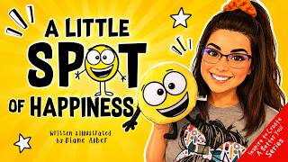 A Little Spot of Happiness Read Aloud - Diane Alber