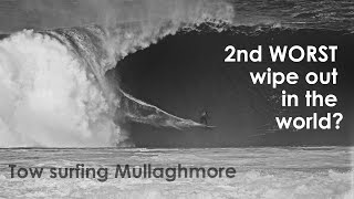 2nd Worst Wipe Out In The World? Tow surfing Mullaghmore