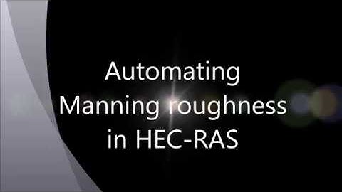 Automating HEC RAS manning roughness