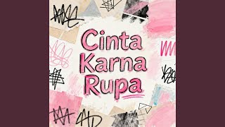 Download Lagu Cinta Karna Rupa Download Lagu Cinta Karna Rupa